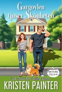 Produktbild: Gargoylen tjuser Sk&ouml;nheten (Nocturne Falls Svensk, #17)