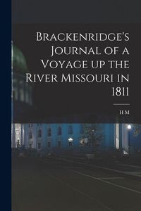 Produktbild: Brackenridge's Journal of a Voyage up the River Missouri in 1811