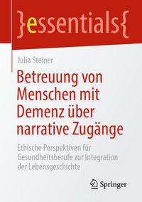 Produktbild: Betreuung von Menschen mit Demenz &uuml;ber narrative Zug&auml;nge