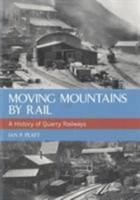 Produktbild: Peaty, I: Moving Mountains By Rail