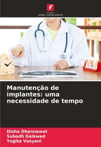 Produktbild: Manuten&ccedil;&atilde;o de implantes: uma necessidade de tempo