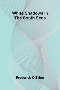 Produktbild: White Shadows in the South Seas