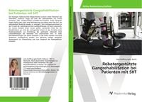 Produktbild: Robotergest&uuml;tzte Gangrehabilitation bei Patienten mit SHT