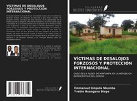 Produktbild: V&Iacute;CTIMAS DE DESALOJOS FORZOSOS Y PROTECCI&Oacute;N INTERNACIONAL