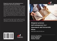Produktbild: Diagnosi precoce dell'osteoporosi tra i dipendenti dell'Universit&agrave; Minia
