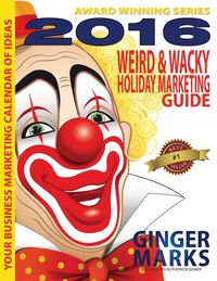 Produktbild: 2016 Weird & Wacky Holiday Marketing Guide