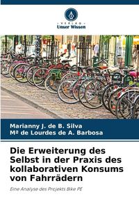 Produktbild: Die Erweiterung des Selbst in der Praxis des kollaborativen Konsums von Fahrr&auml;dern