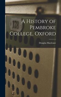 Produktbild: A History of Pembroke College, Oxford