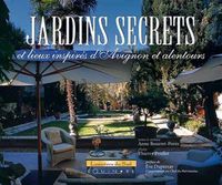 Produktbild: Jardins Secrets - Et Lieux Inspires D'Avignon et Alentours
