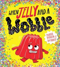 Produktbild: When Jelly Had a Wobble (PB)