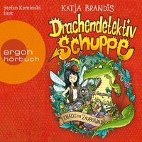 Drachendetektiv Schuppe - Chaos im Zauberwald von Katja Brandis