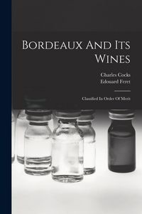 Produktbild: Bordeaux And Its Wines: Classified In Order Of Merit