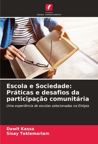 Produktbild: Escola e Sociedade: Pr&aacute;ticas e desafios da participa&ccedil;&atilde;o comunit&aacute;ria