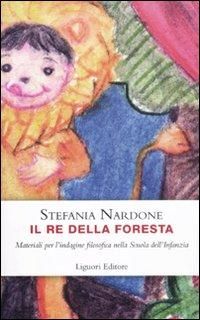 Produktbild: Il re della foresta. Materiali per l'indagine filosofica nella scuola dell'infanzia
