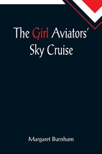 Produktbild: The Girl Aviators' Sky Cruise