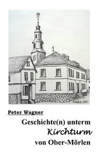 Produktbild: Geschichte(n) unterm Kirchturm von Ober-M&ouml;rlen