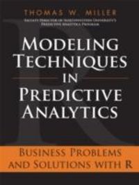 Produktbild: Miller, T: Modeling Techniques in Predictive Analytics