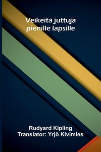 Produktbild: Veikeit&auml; juttuja pienille lapsille