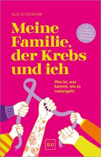 Produktbild: Meine Familie, der Krebs und ich