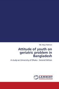 Produktbild: Attitude of youth on geriatric problem in Bangladesh