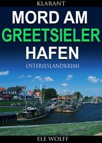 Produktbild: Mord am Greetsieler Hafen. Kurz - Ostfrieslandkrimi