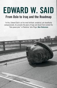 Produktbild: Said, E: From Oslo to Iraq and the Roadmap