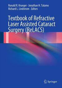 Produktbild: Textbook of Refractive Laser Assisted Cataract Surgery (ReLACS)