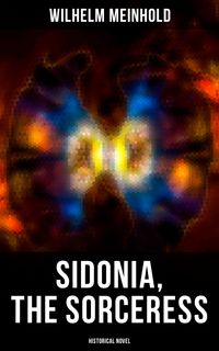 Produktbild: Sidonia, the Sorceress (Historical Novel)