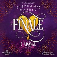 Finale (Caraval 3) von Stephanie Garber