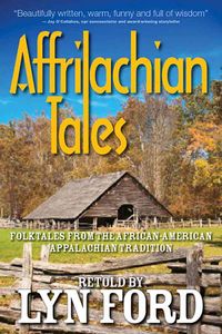Produktbild: Affrilachian Tales: Folktales from the African-American Appalachian Tradition