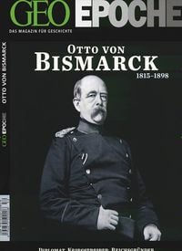 Produktbild: GEO Epoche / GEO Epoche 52/2011 - Bismarck