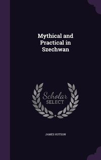 Produktbild: Mythical and Practical in Szechwan