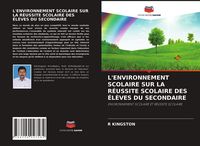 Produktbild: L'environnement Scolaire Sur La R&eacute;ussite Scolaire des &Eacute;l&egrave;ves Du Secondaire