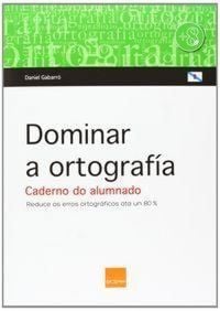 Produktbild: Dominar a ortograf&iacute;a. Caderno do alumnado