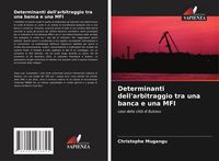 Produktbild: Determinanti dell'arbitraggio tra una banca e una MFI