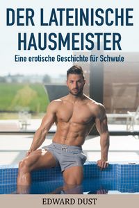 Produktbild: Der lateinische Hausmeister : Eine erotische geschichte F&uuml;r Schule