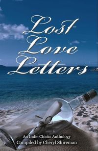 Produktbild: Lost Love Letters: An Indie Chicks Anthology
