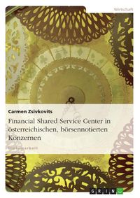 Produktbild: Financial Shared Service Center in &ouml;sterreichischen, b&ouml;rsennotierten Konzernen