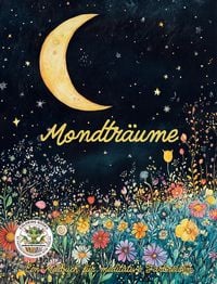 Produktbild: Mondtr&auml;ume - Ein Malbuch f&uuml;r meditative Farbreisen
