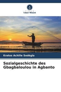Produktbild: Sozialgeschichte des Gbagbaloulou in Agbanto