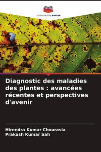 Produktbild: Diagnostic des maladies des plantes : avanc&eacute;es r&eacute;centes et perspectives d'avenir
