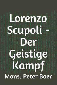 Produktbild: Lorenzo Scupoli - Der Geistige Kampf