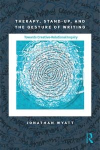 Produktbild: Therapy, Stand-Up, and the Gesture of Writing