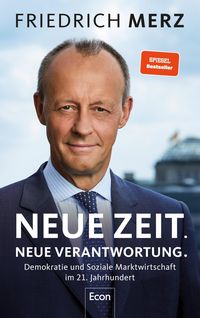 Bild vom Artikel Neue Zeit. Neue Verantwortung. vom Autor Friedrich Merz