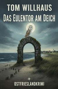 Produktbild: Das Eulentor am Deich: Ostfrieslandkrimi