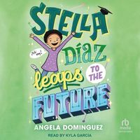 Bild vom Artikel Stella Diaz Leaps to the Future vom Autor Angela Dominguez