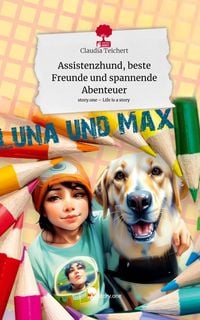 Produktbild: Assistenzhund, beste Freunde und spannende Abenteuer. Life is a Story - story.one