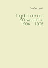 Produktbild: Tageb&uuml;cher aus S&uuml;dwestafrika 1904-1905