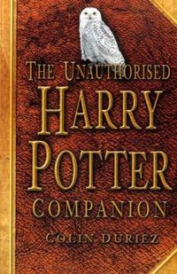 Produktbild: Duriez, C: The Unauthorised Harry Potter Companion