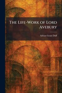 Produktbild: The Life-Work of Lord Avebury